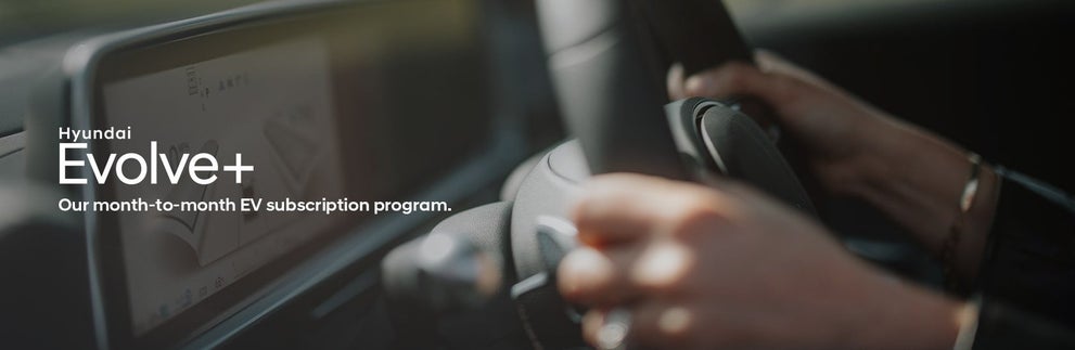 Hyundai Evolve+ Our month-to-month EV subscription program | Hamilton Hyundai in Clovis NM